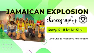 Jamaican Explosion - Oil It by Mr Killa | January 2024 | I Love Chicas Academy