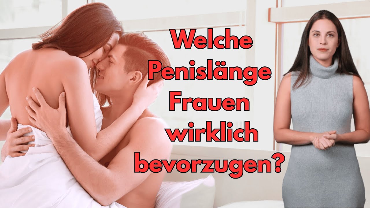 Ein Urologe erklärt: Welche Penislänge Frauen wirklich bevorzugen?