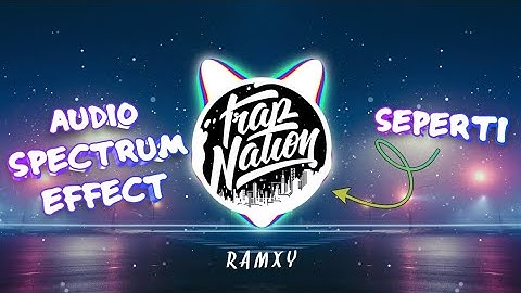 Cara Membuat Logo & Audio Spectrum Effect seperti Trap Nation di HP Android || Avee Player Tutorial