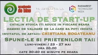 Lectia de Start-Up (invitat: Cristiana Bogateanu)