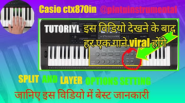 casio ctx870in | How to use split and layer options split and layer ko kaise use karen keyboardpiano