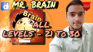 MR. BRAIN -draw All levels - 21 to 30 - walkthrough Gameplay ,android , iOS by Anas Faruqi
