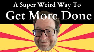I Found A Super Weird Way To Get 100X More Done