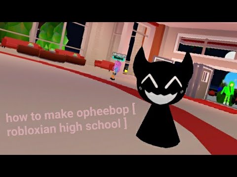 how to make opheebop [ robloxian high school ] - YouTube
