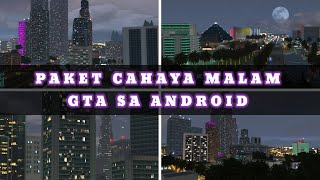 MOD CAHAYA MALAM INI AKAN MEMBUAT  GTA SA ANDROID KALIAN MAKIN KEREN 🔥