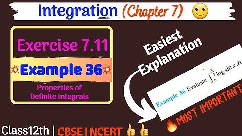 Integration Example 36 [Ex 7.11] || Class12th math NCERT Solutions||Properties || Self Study with me