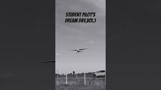 Student Pilot's Dream Day, Vol.1 #aviationlovers #studentpilot #flying #pilots #aviation