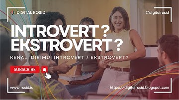 Kenali Kepribadianmu! Introvert, Ekstrovert, atau Ambivert?