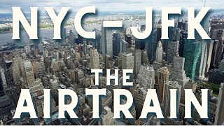Manhattan to JFK Airport: How to Take the AirTrain in NYC