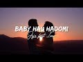 Baby hau hadomi  ji talik jojo feat ivan lyric