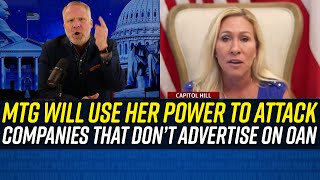 Marjorie Taylor Greene PROMISES TO HARASS COMPANIES That Stopped Advertising on One America News!