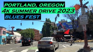 Portland, Oregon | 4k Summer Drive 2023 | Blues Fest