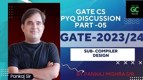 Compiler Design PYQs Complete Revision (Part 05) | GATE 2023/24 | By Pankaj Sir #cd #gate2023