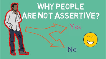 Why People Are Not Assertive?  | SKILLS YOU NEED