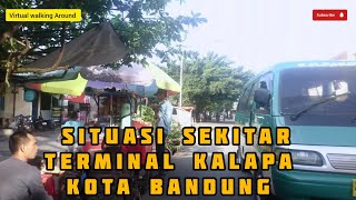virtual walking around at terusan dewi sartika bandung | real life in terminal kalapa bandung