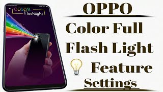 OPPO Color Full Flash Light 💡 Feature Settings screenshot 3