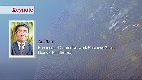 Keynote by An Jian, Huawei