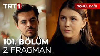 Gönül Dağı 101. Bölüm 2. Fragmanı | \