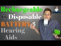 Rechargeable Hearing Aids vs. Disposable Hearing Aid Batteries | Best He...