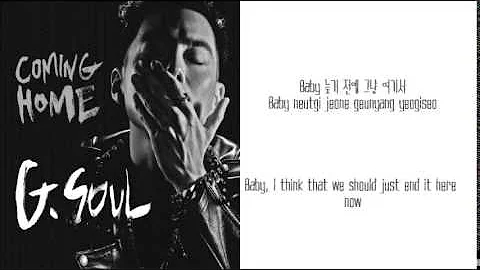 G.Soul- Excuses (변명) [English Sub + Romanization + Hangul]