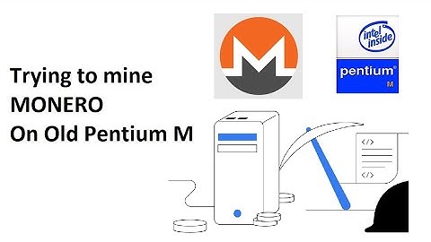 Downgrading test, Mining Monero on Pentium M 2.00 Ghz old notebook