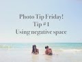 Photo Tip Friday! Tip #1: Using negative space