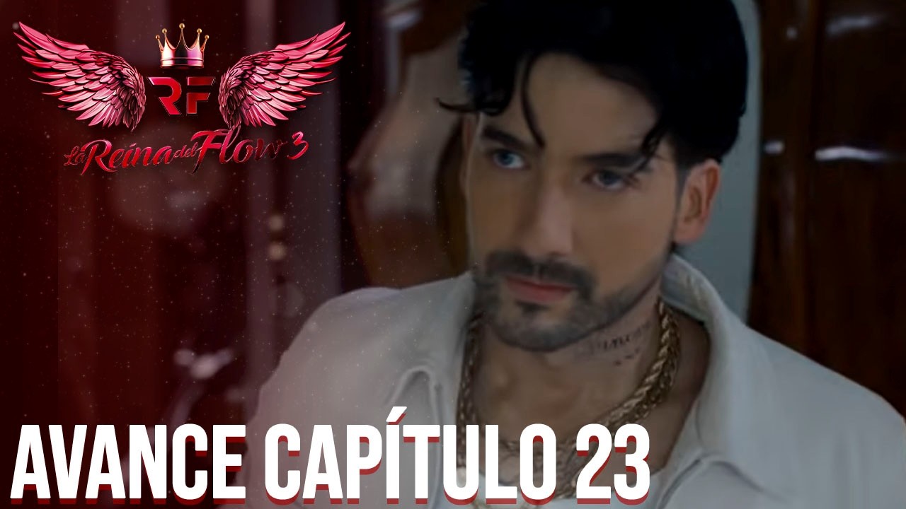 Avance La Reina del Flow 3: Mike Rivera recuperó su libertad, el demonio anda suelto