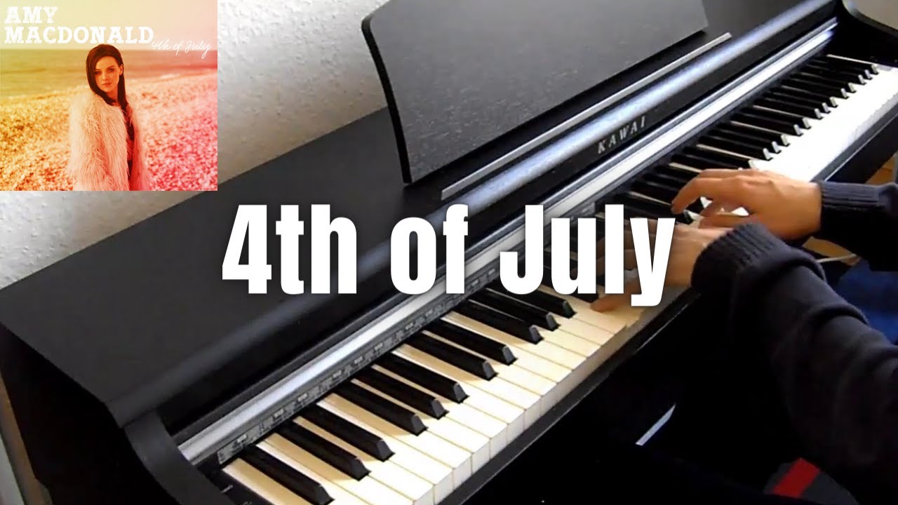Amy Macdonald - 4th of July (Piano Cover by HDee)