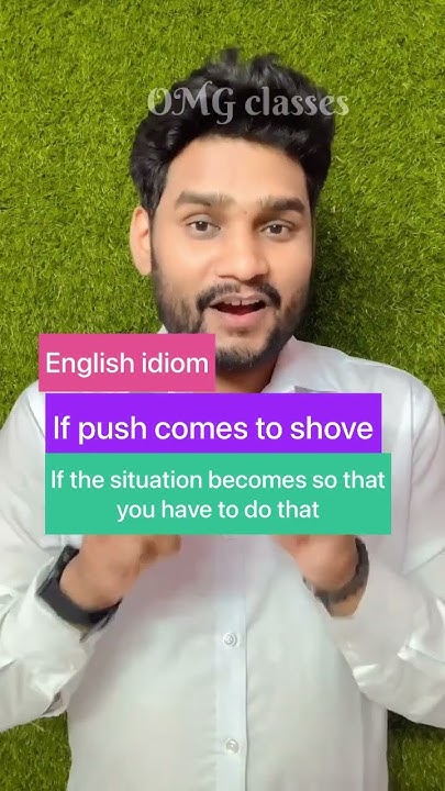 Idiom Of The Day If Push Comes To Shove learnenglish idiom-of-the-day-if-push-comes-to-shove-learnenglish