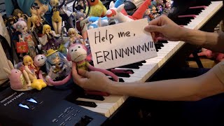 「Help me, ERINNNNNN!!」を弾いてみた（？）【ピアノ】