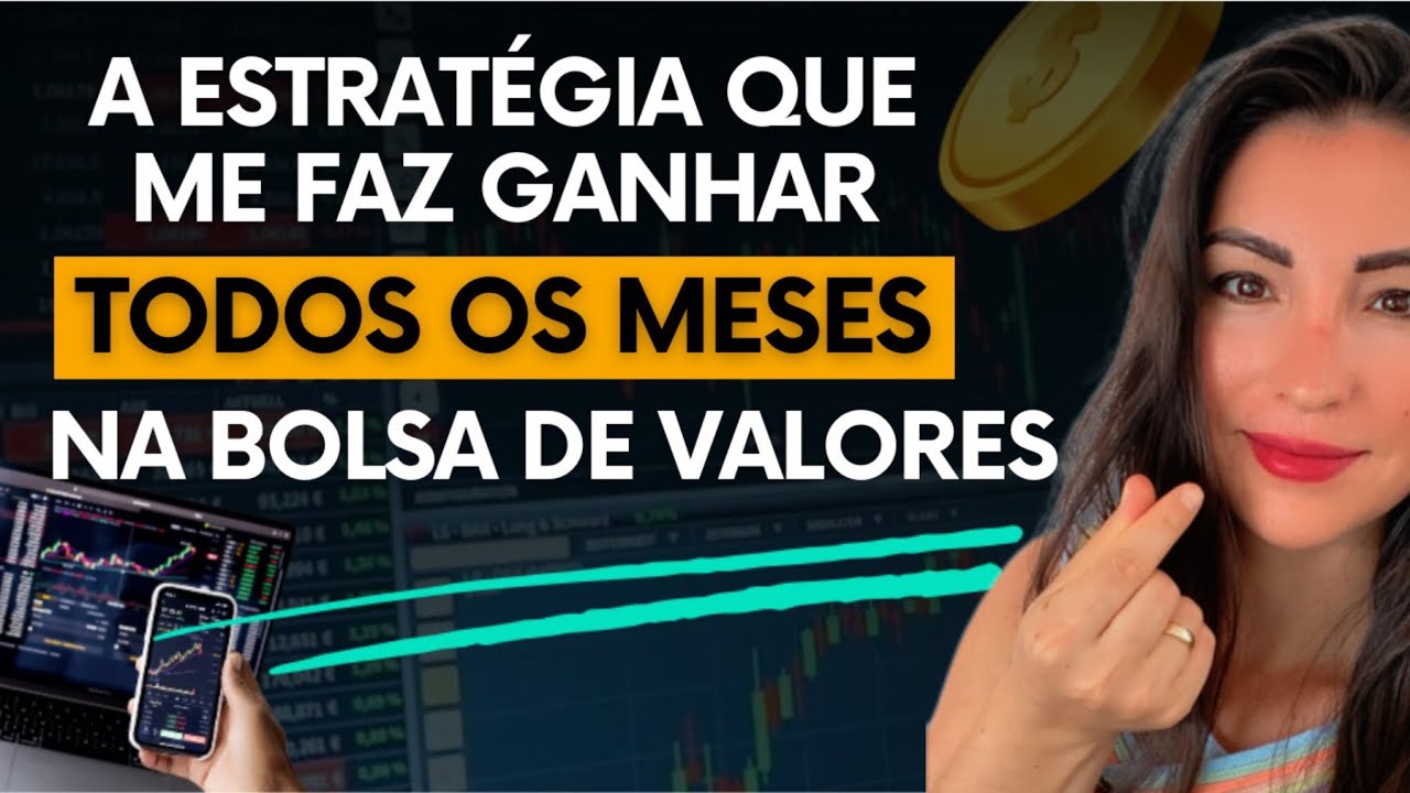 A ESTRATÉGIA que me faz GANHAR MAIS na Bolsa de Valores - YouTube
