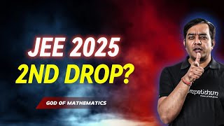 Second Drop or not? | JEE 2025