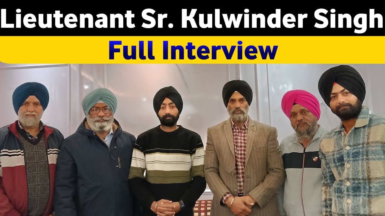 Lieutenant Sr. Kulwinder Singh Full Interview | Khalsa Simran TV  