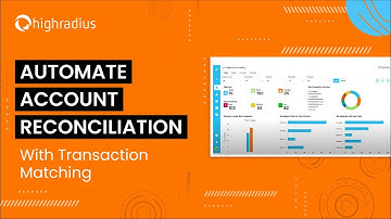 Automate Financial Close 2x Faster with AI-Powered Account Reconciliation | HighRadius