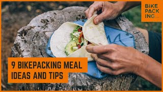 9 Bikepacking Meal Ideas & Tips