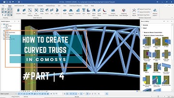 How to Create Curved Truss in COMOSYS_Part4