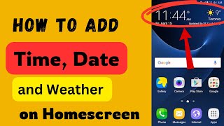 How to add Time, Date and Weather on Homescreen | Show time/ date and weather on Homescreen || world
