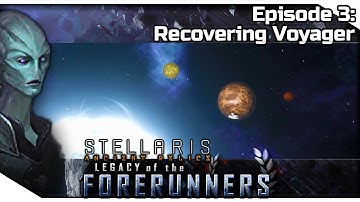 STELLARIS Ancient Relics — Legacy of the Forerunners 3 | 2.3.2 Wolfe Gameplay - Recovering Voyager
