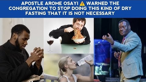 APOSTLE AROME WARNS THE CONGREGATION TO STOP DOING THIS KIND OF DRY FASTING THAT IT IS NOT NECESSARY
