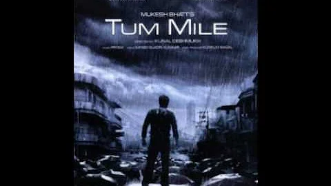 tum mile is jahaan mein mohit chauhan full song 2009
