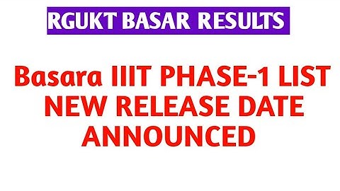 Basara iiit PHASE-1 selection list date ANNOUNCED|basara iiit admissions 2021|iiit basara