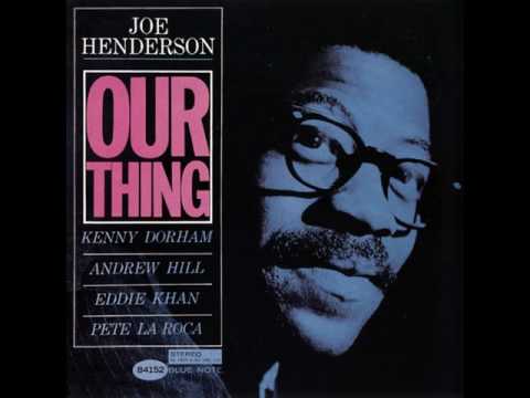Joe Henderson & Kenny Dorham - 1963 - Our Thing - 05 - Escapade