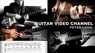 Welcome to Peter Luha's Guitar Chanel - Fingerstyle, Slap, Tapping, Looping, Classical, Lessons Welcome to Peter Luha's Guitar Chanel - Fingerstyle, Slap, Tapping, Looping, Classical, Lessons