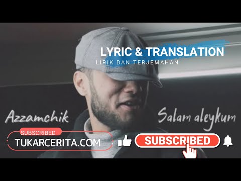 Salam Aleykum Azzamchik Lyrics Translation English Cyrillic Indonesia Terjemahan