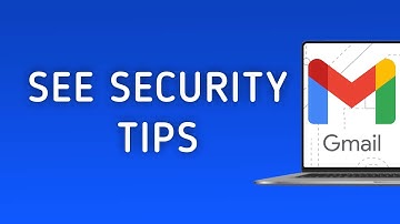 How to See Security Tips On Gmail On PC (New Update)