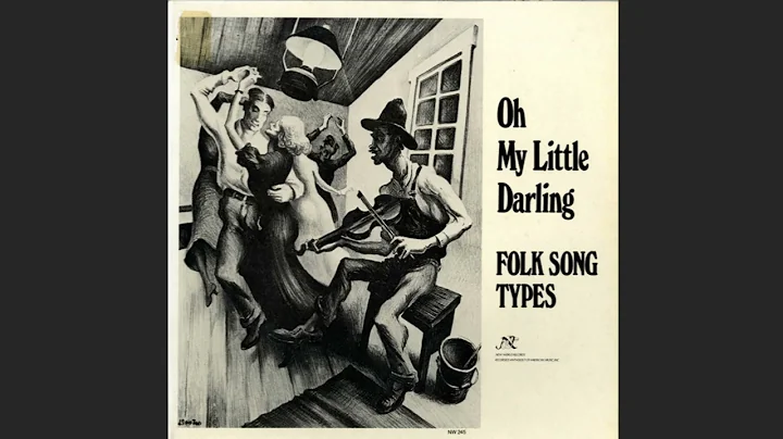 Oh My Little Darling - Folk Song Types (1977)