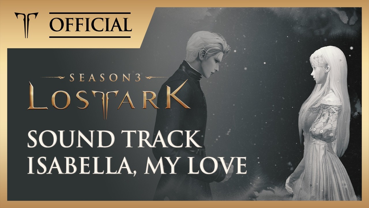 [로스트아크｜OST] 나의 사랑, 이자벨라 (Isabella, My Love) / LOST ARK Official Soundtrack