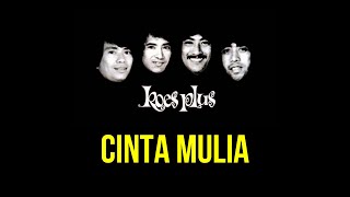 Koes Plus - Cinta Mulia