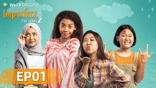 WeTV Original Imperfect The Series 2 EP01 | Kiky Saputri, Aci Resti, Neneng Wulandari, Zsa Zsa Utari