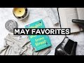 May Favorites (2016) | Imdrewscott